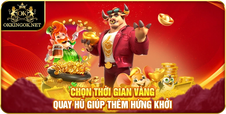 Chơi game slot vào buổi tối khung 18h - 20h