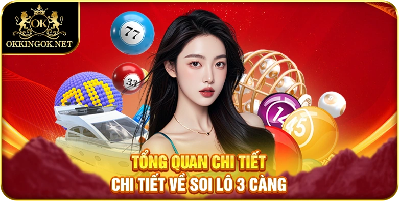 Tổng quan chi tiết về soi lô 3 càng