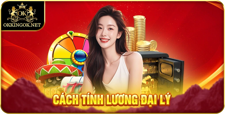 Cách tính lương đại lý