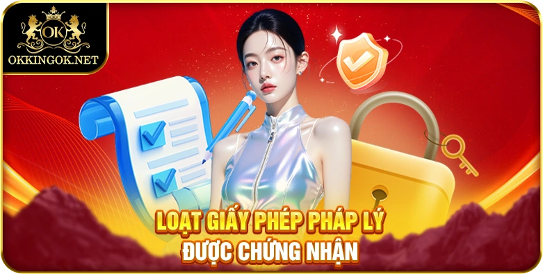 Loạt giấy phép pháp lý được chứng nhận